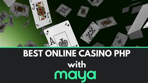 PayMaya Casino: The Ultimate Guide for Filipino Players in 2024.